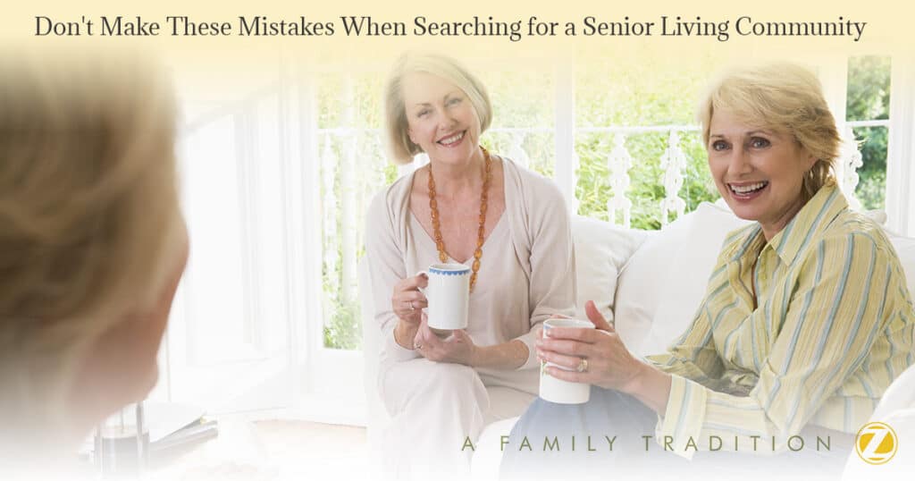 Dont-Make-These-Mistakes-When-Searching-for-a-Senior-Living-Community-5a81c96dad9dd